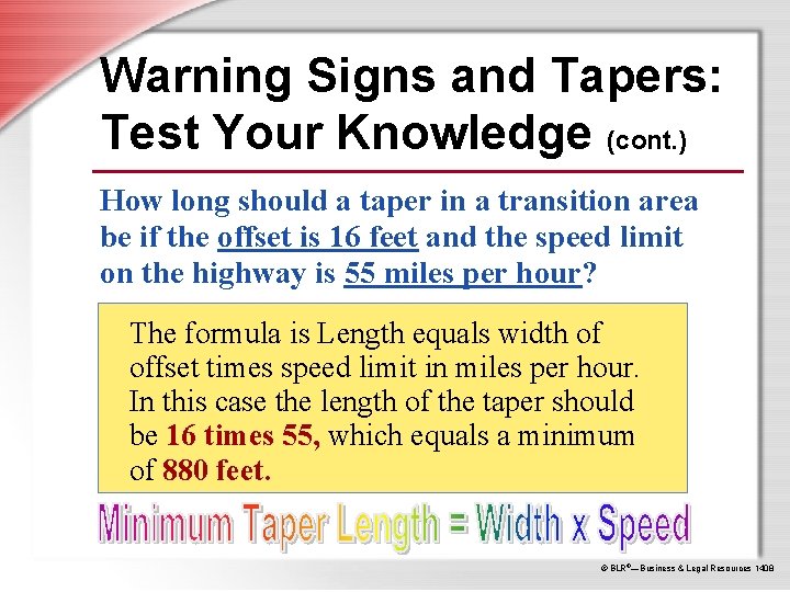Warning Signs and Tapers: Test Your Knowledge (cont. ) How long should a taper