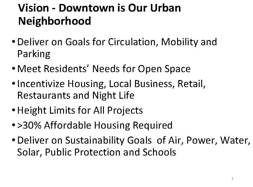 Vision - Downtown is Our Urban Neighborhood • Deliver on Goals for Circulation, Mobility