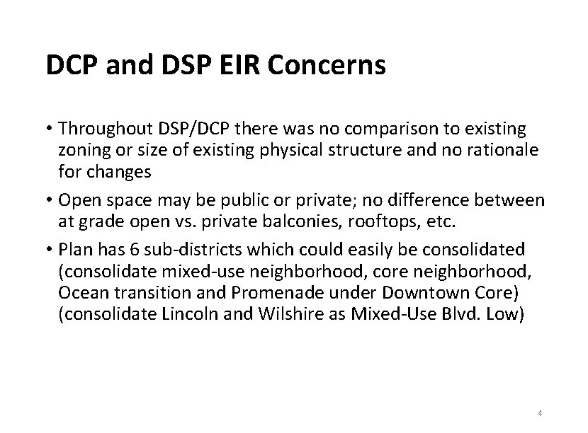 DCP and DSP EIR Concerns • Throughout DSP/DCP there was no comparison to existing