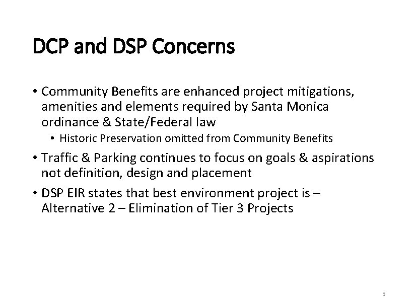 DCP and DSP Concerns • Community Benefits are enhanced project mitigations, amenities and elements