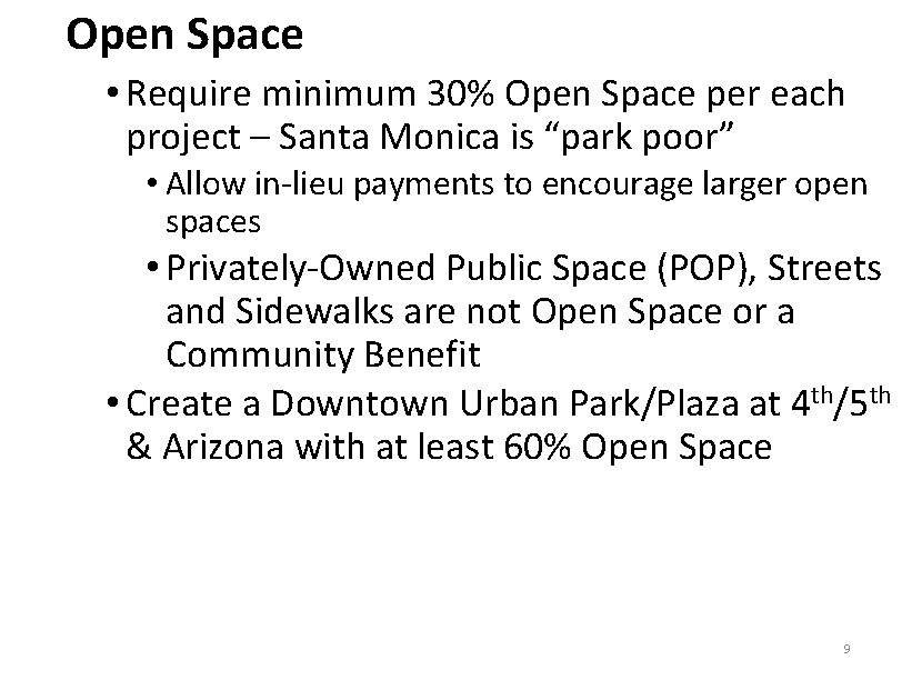 Open Space • Require minimum 30% Open Space per each project – Santa Monica
