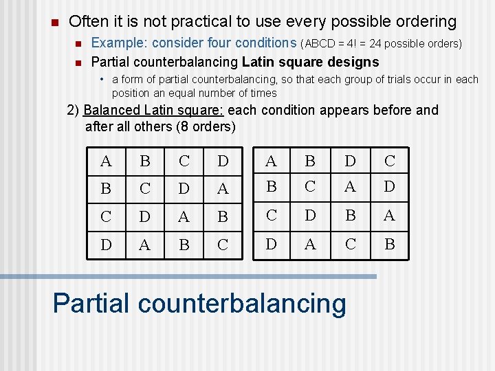 n Often it is not practical to use every possible ordering n n Example: