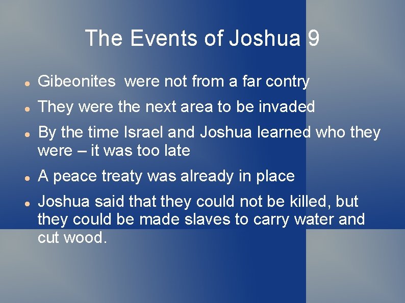 The Events of Joshua 9 Gibeonites were not from a far contry They were