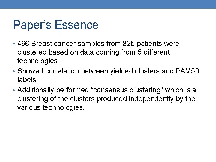 Paper’s Essence • 466 Breast cancer samples from 825 patients were clustered based on