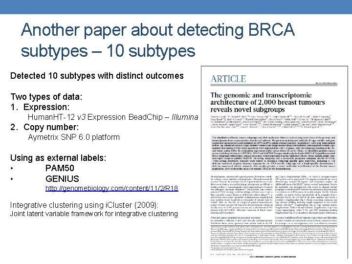 Another paper about detecting BRCA subtypes – 10 subtypes Detected 10 subtypes with distinct