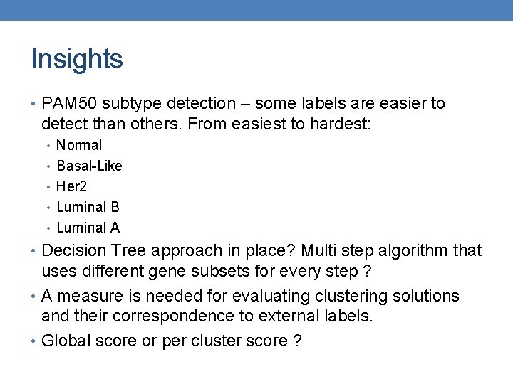 Insights • PAM 50 subtype detection – some labels are easier to detect than