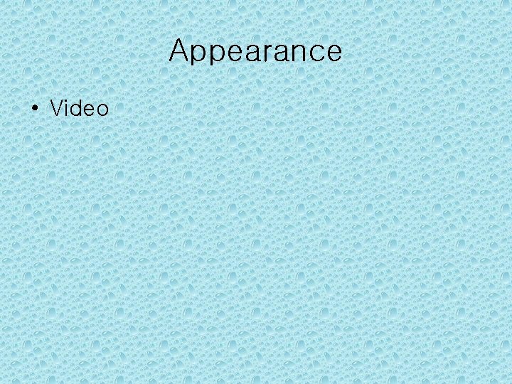 Appearance • Video 