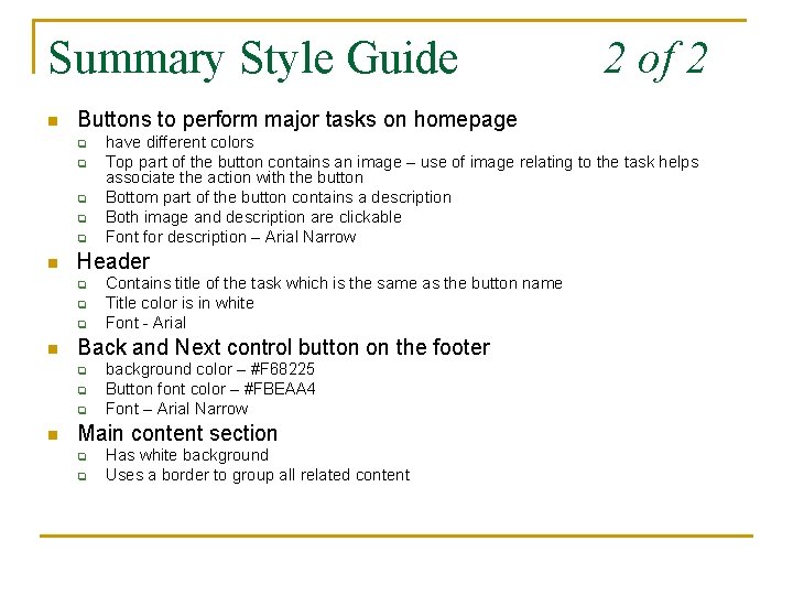 Summary Style Guide n Buttons to perform major tasks on homepage q q q