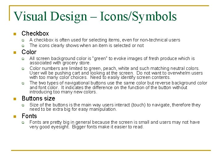 Visual Design – Icons/Symbols n Checkbox q q n Color q q q n
