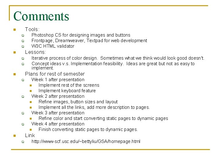 Comments Tools: n q q q Photoshop CS for designing images and buttons Frontpage,