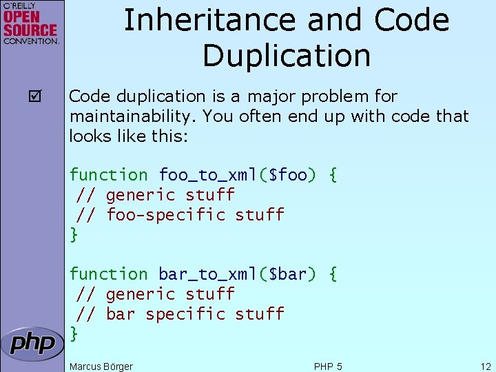 Inheritance and Code Duplication þ Code duplication is a major problem for maintainability. You
