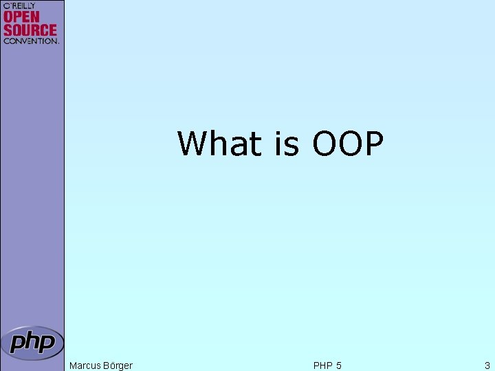 What is OOP Marcus Börger PHP 5 3 