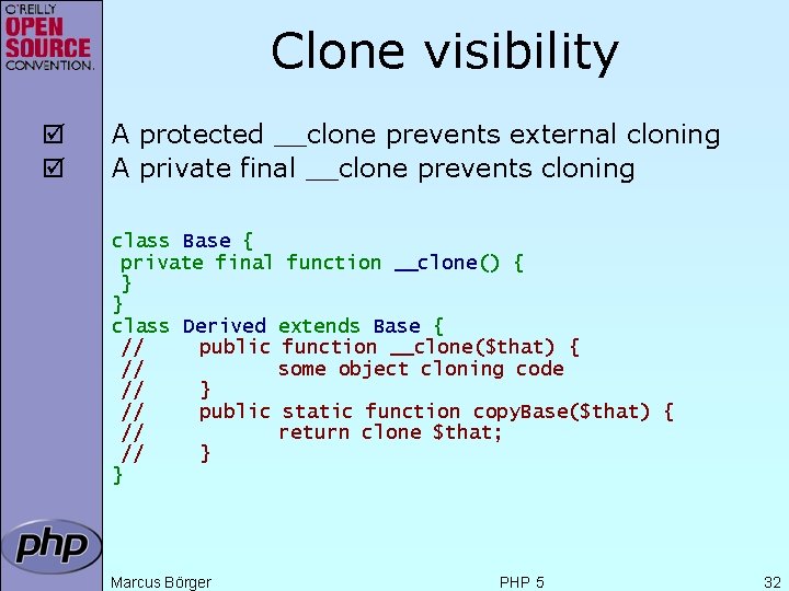Clone visibility þ þ A protected __clone prevents external cloning A private final __clone