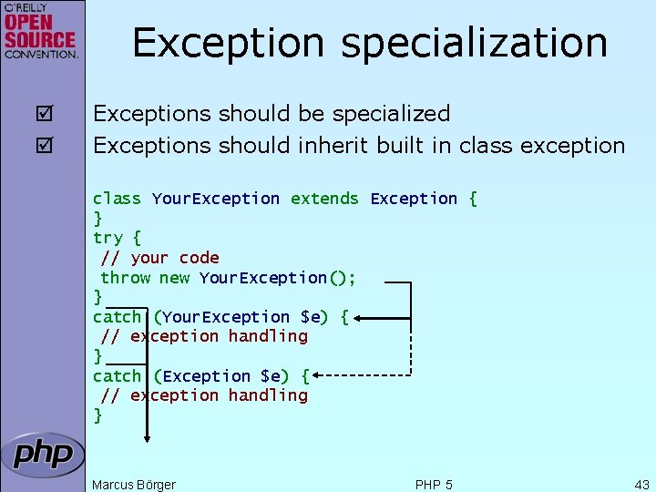 Exception specialization þ þ Exceptions should be specialized Exceptions should inherit built in class