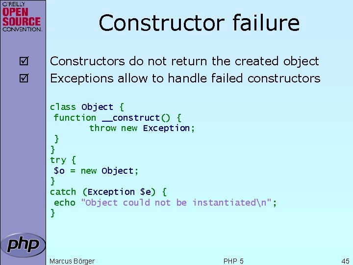 Constructor failure þ þ Constructors do not return the created object Exceptions allow to