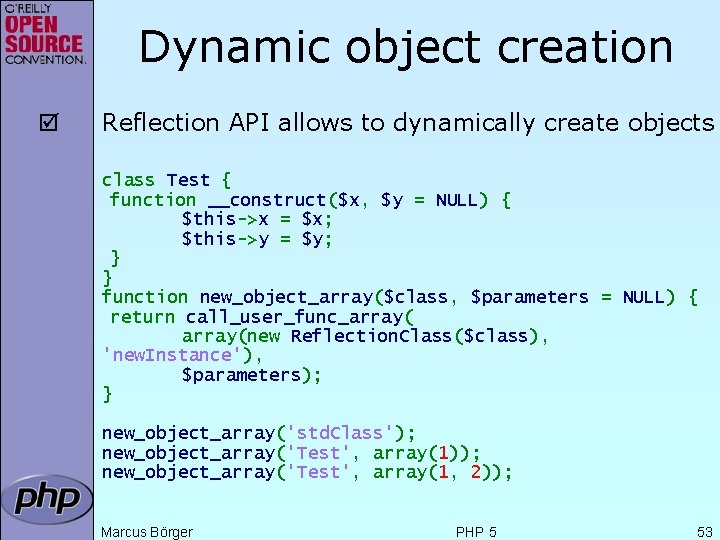 Dynamic object creation þ Reflection API allows to dynamically create objects class Test {