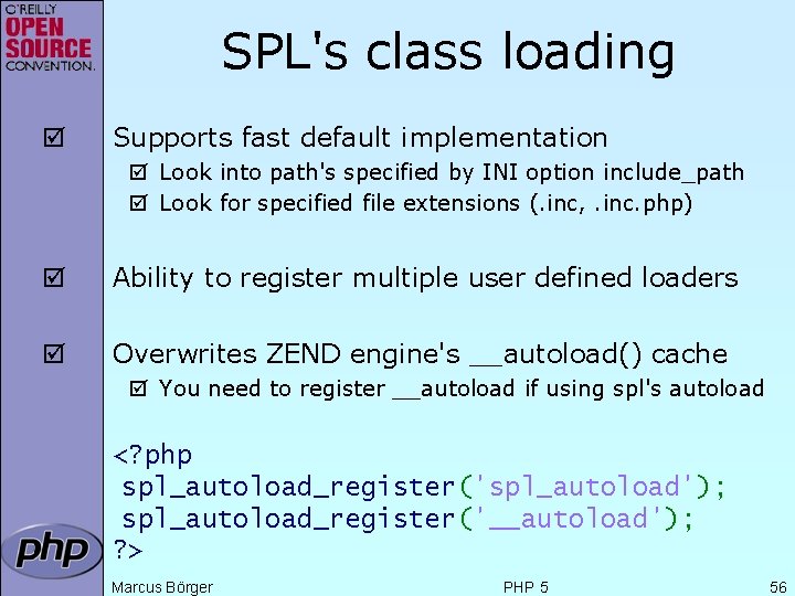 SPL's class loading þ Supports fast default implementation þ Look into path's specified by