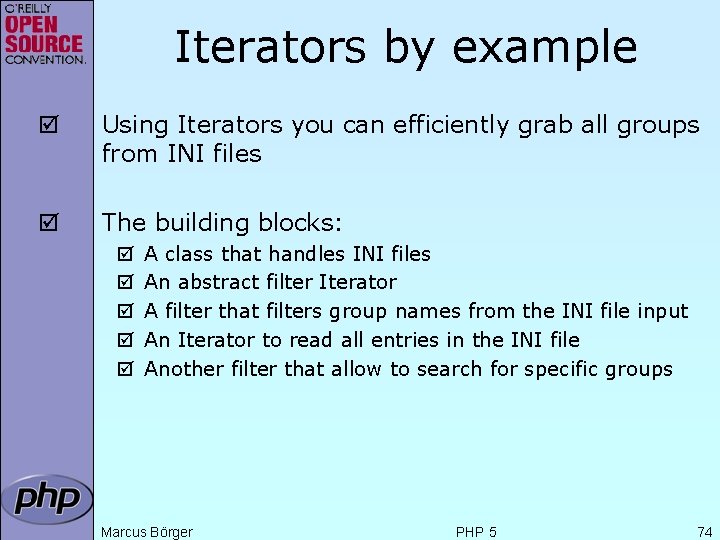 Iterators by example þ Using Iterators you can efficiently grab all groups from INI