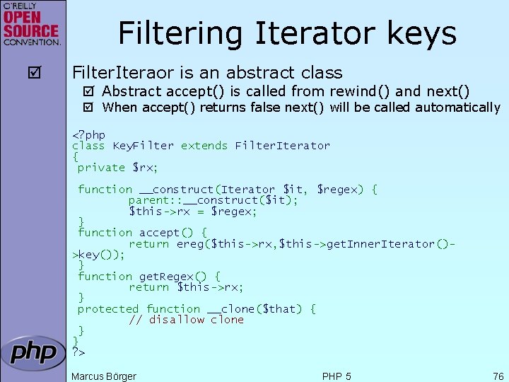 Filtering Iterator keys þ Filter. Iteraor is an abstract class þ Abstract accept() is