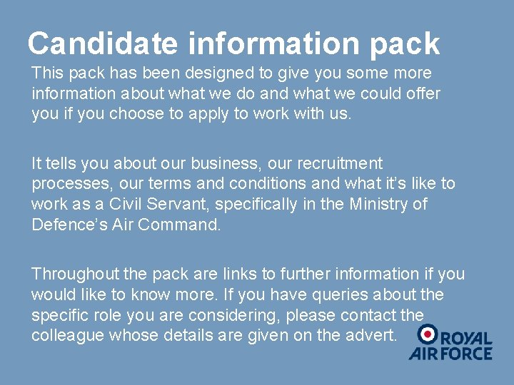 Candidate information pack This pack has been designed to give you some more information