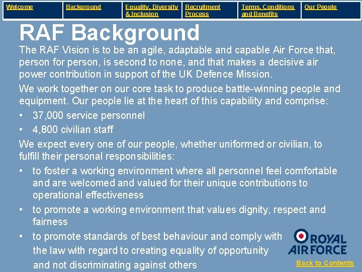 Welcome Background Equality, Diversity & Inclusion Recruitment Process RAF Background Terms, Conditions and Benefits