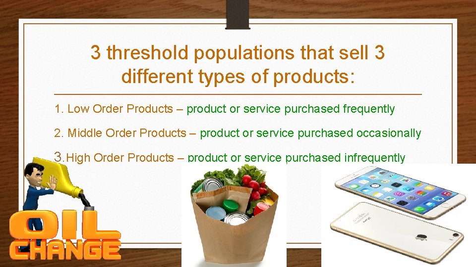3 threshold populations that sell 3 different types of products: 1. Low Order Products