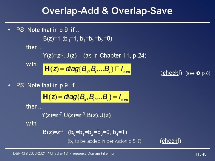 Overlap-Add & Overlap-Save • PS: Note that in p. 9 if. . . B(z)=1