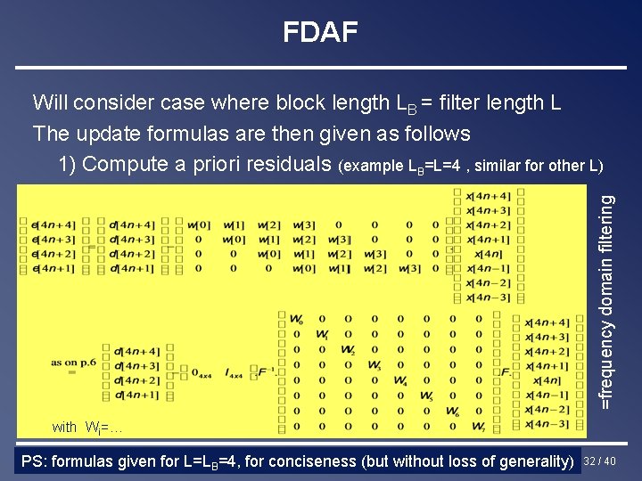 FDAF =frequency domain filtering Will consider case where block length LB = filter length