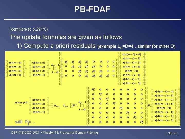 PB-FDAF (compare to p. 29 -30) The update formulas are given as follows 1)