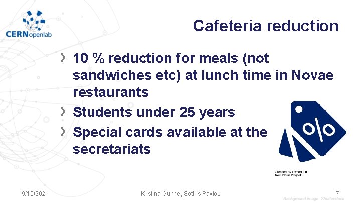 Cafeteria reduction › › › 9/10/2021 10 % reduction for meals (not sandwiches etc) Cafeteria reduction › › › 9/10/2021 10 % reduction for meals (not sandwiches etc)