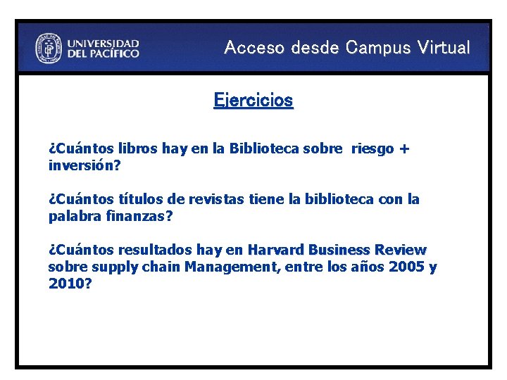 Acceso desde Campus Virtual Ejercicios ¿Cuántos libros hay en la Biblioteca sobre riesgo +