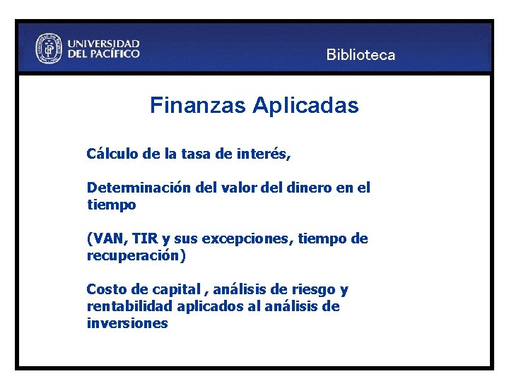 Biblioteca Finanzas Aplicadas Cálculo de la tasa de interés, Determinación del valor del dinero