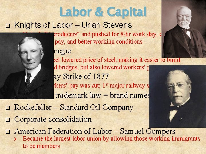 Labor & Capital Knights of Labor – Uriah Stevens Ø Andrew Carnegie Ø Carnegie