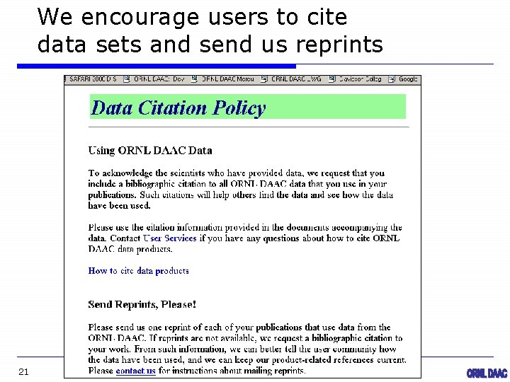 We encourage users to cite data sets and send us reprints 21 