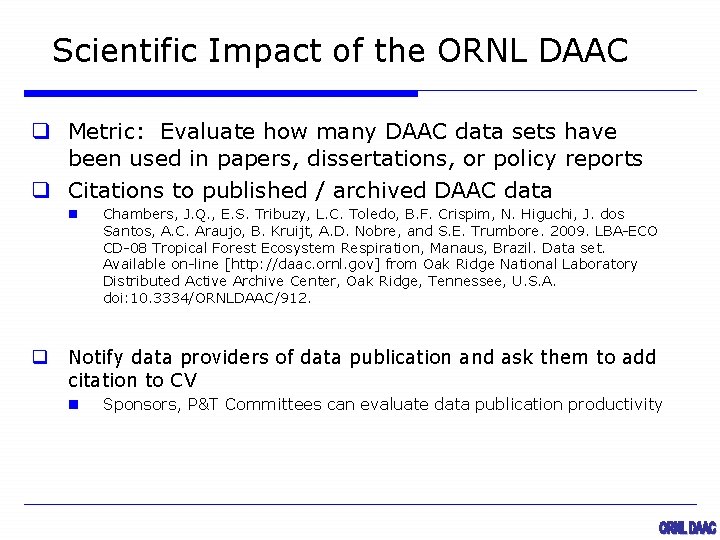 Scientific Impact of the ORNL DAAC q Metric: Evaluate how many DAAC data sets