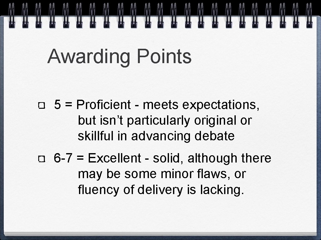 Awarding Points 5 = Proficient - meets expectations, but isn’t particularly original or skillful