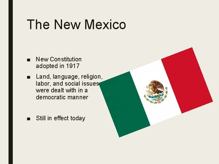 The New Mexico ■ New Constitution adopted in 1917 ■ Land, language, religion, labor,