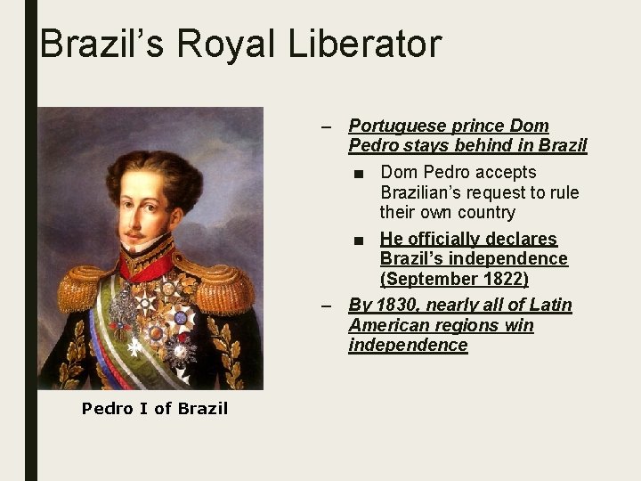 Brazil’s Royal Liberator – Portuguese prince Dom Pedro stays behind in Brazil ■ Dom