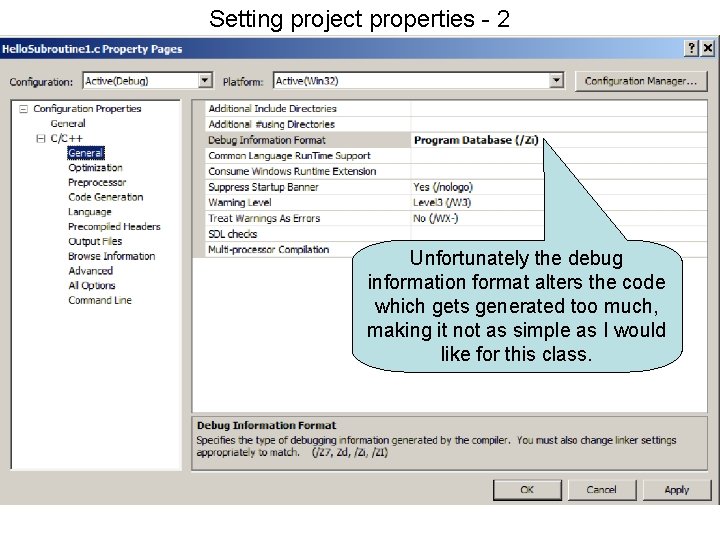 Setting project properties - 2 Setting project properties 2 Unfortunately the debug information format