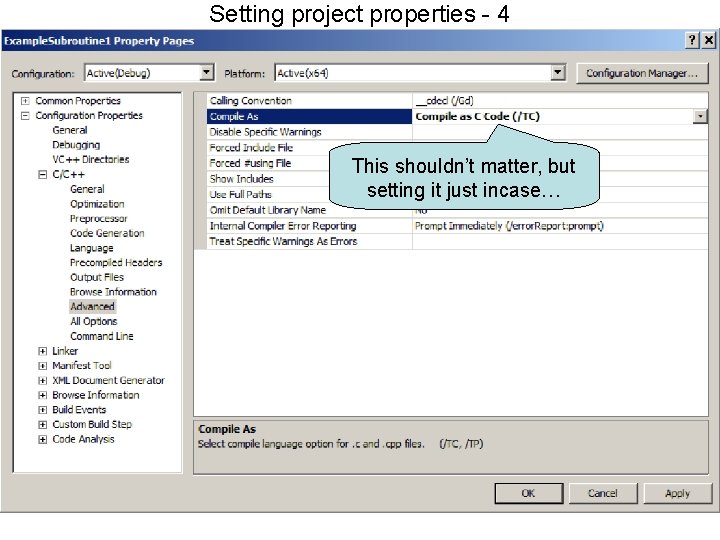 Setting project properties - 4 Setting project properties 5 This shouldn’t matter, but setting