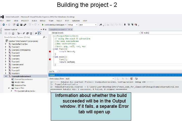 Building the project - 2 Information about whether the build succeeded will be in