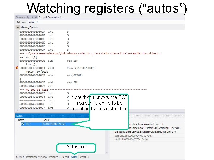 Watching registers (“autos”) Note that it knows the RSP register is going to be