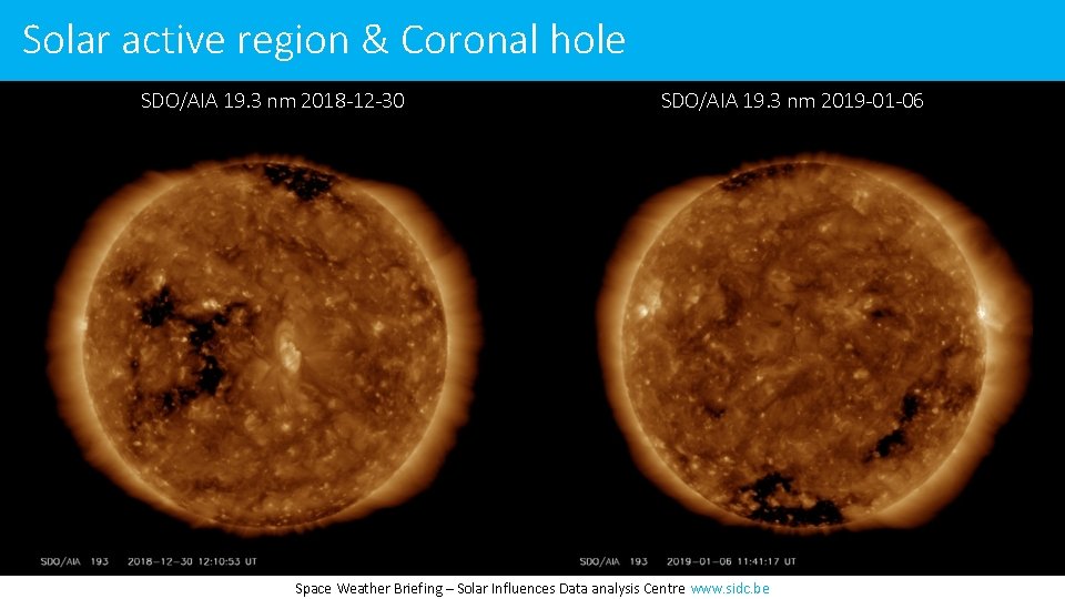 Solar active region & Coronal hole SDO/AIA 19. 3 nm 2018 -12 -30 SDO/AIA