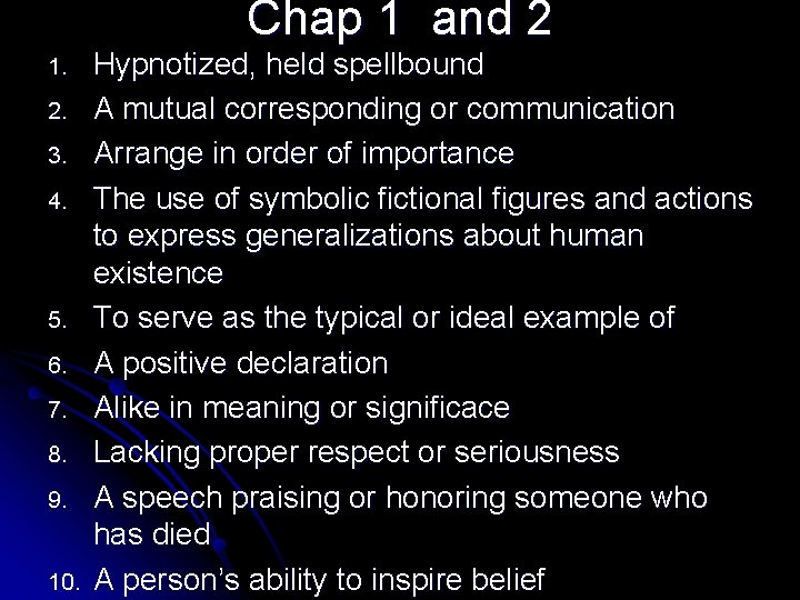 Chap 1 and 2 1. 2. 3. 4. 5. 6. 7. 8. 9. 10.