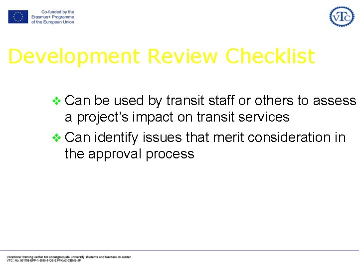 Development Review Checklist v Can be used by transit staff or others to assess