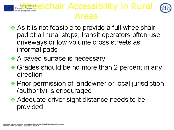 Wheelchair Accessibility in Rural Areas v As it is not feasible to provide a