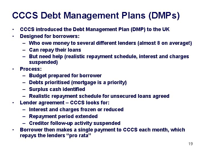 CCCS Debt Management Plans (DMPs) • • • CCCS introduced the Debt Management Plan