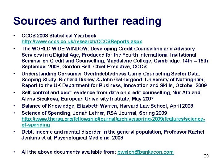 Sources and further reading • • CCCS 2008 Statistical Yearbook http: //www. cccs. co.