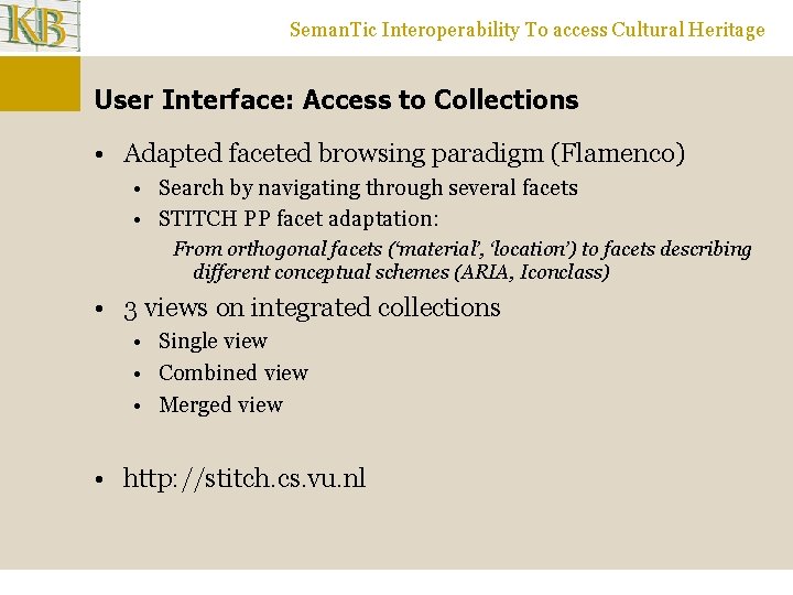 Seman. Tic Interoperability To access Cultural Heritage User Interface: Access to Collections • Adapted