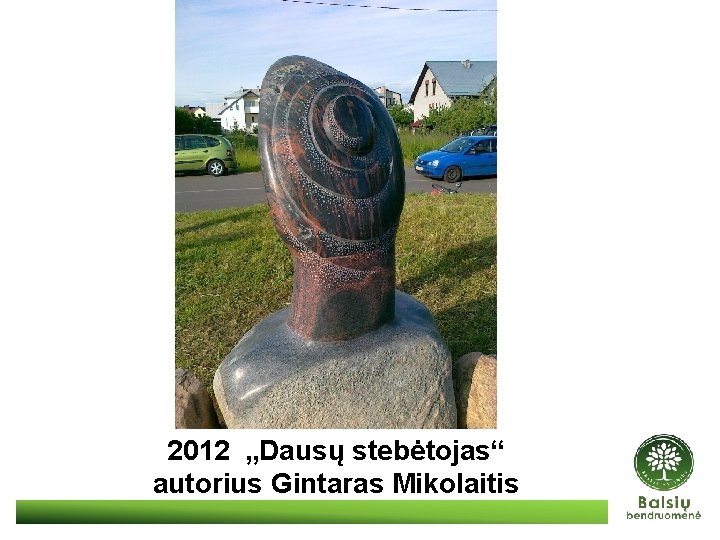 2012 „Dausų stebėtojas“ autorius Gintaras Mikolaitis 